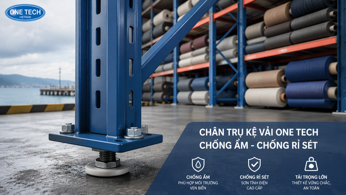 Chân kệ để vải chống ẩm cho kho ven biển Chi tiết chân kệ để vải chống ẩm và chống rỉ trong kho ven biển